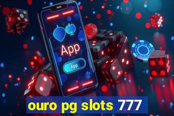 ouro pg slots 777